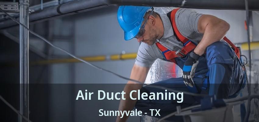 Air Duct Cleaning Sunnyvale - TX