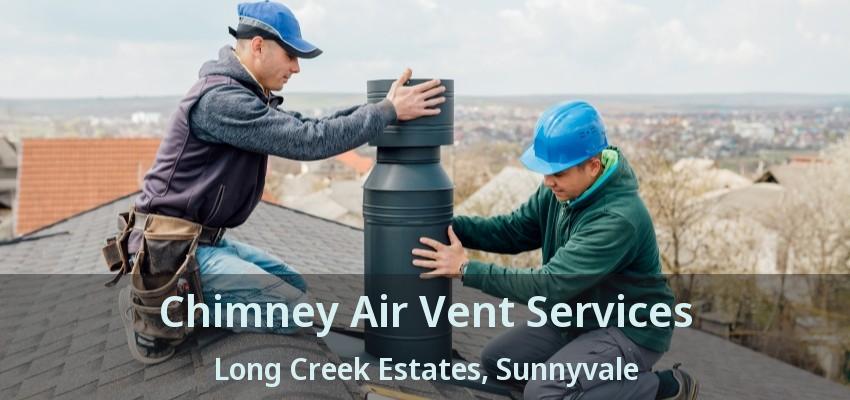 Chimney Air Vent Services Long Creek Estates, Sunnyvale - TX