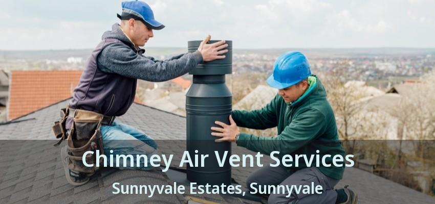 Chimney Air Vent Services Sunnyvale Estates, Sunnyvale - TX