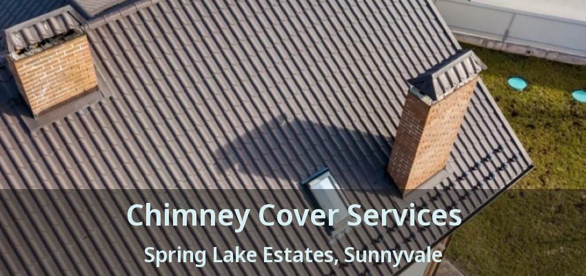 Chimney Cover Services Spring Lake Estates, Sunnyvale - TX