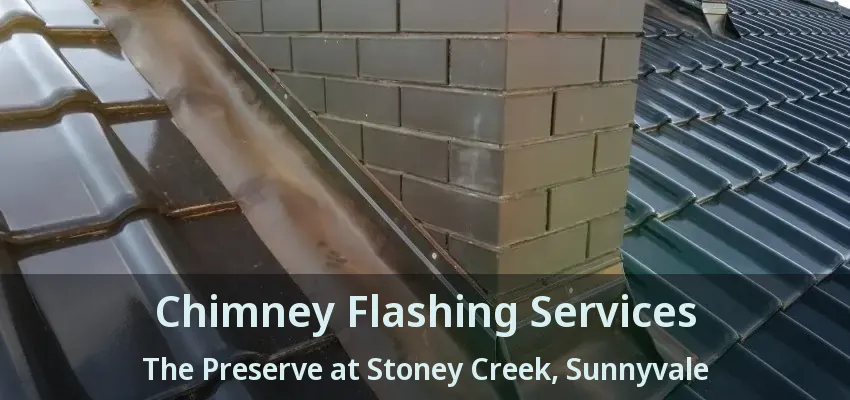 Chimney Flashing Services The Preserve at Stoney Creek, Sunnyvale - TX