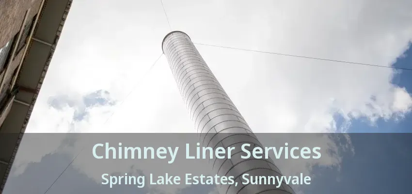Chimney Liner Services Spring Lake Estates, Sunnyvale - TX