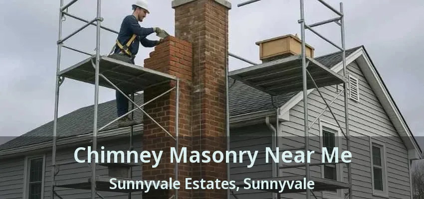 Chimney Masonry Near Me Sunnyvale Estates, Sunnyvale - TX