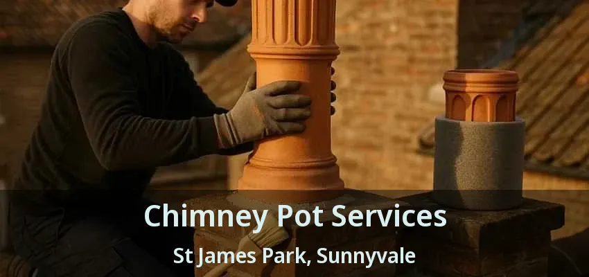 Chimney Pot Services St James Park, Sunnyvale - TX