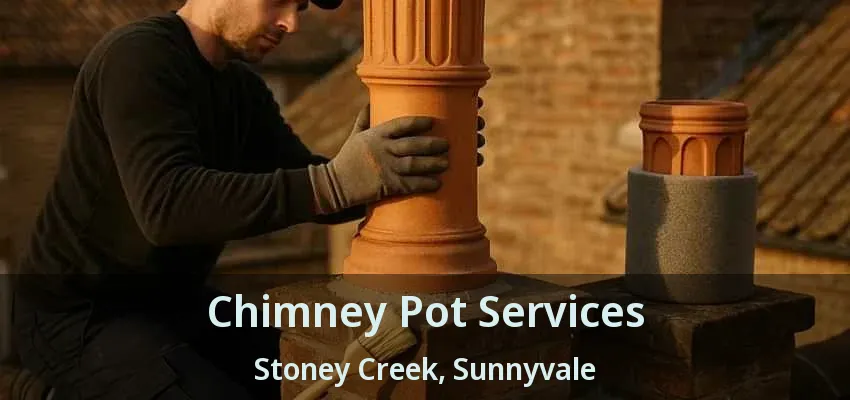 Chimney Pot Services Stoney Creek, Sunnyvale - TX