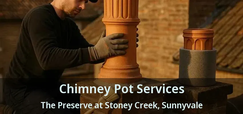 Chimney Pot Services The Preserve at Stoney Creek, Sunnyvale - TX