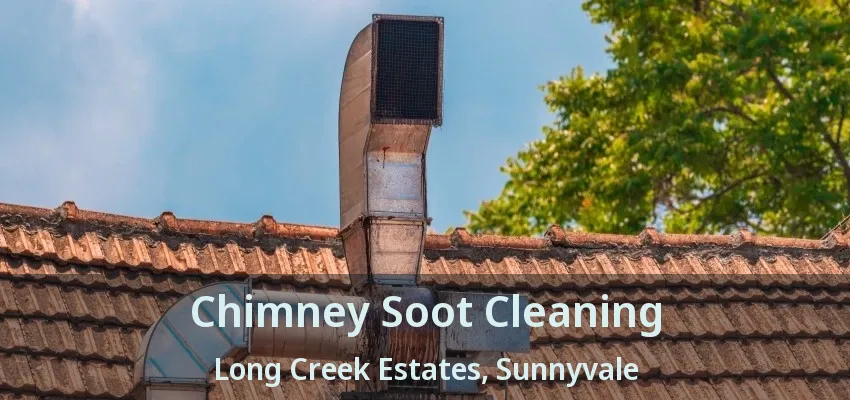 Chimney Soot Cleaning Long Creek Estates, Sunnyvale - TX
