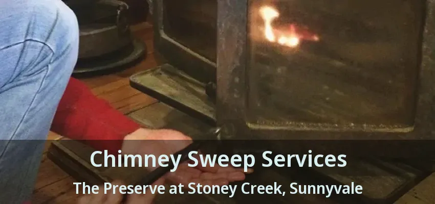 Chimney Sweep Services The Preserve at Stoney Creek, Sunnyvale - TX