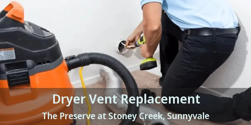 Dryer Vent Replacement The Preserve at Stoney Creek, Sunnyvale - TX