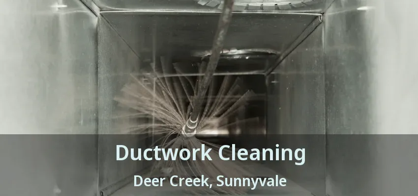 Ductwork Cleaning Deer Creek, Sunnyvale - TX