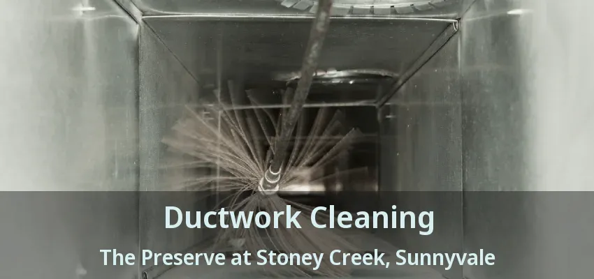 Ductwork Cleaning The Preserve at Stoney Creek, Sunnyvale - TX