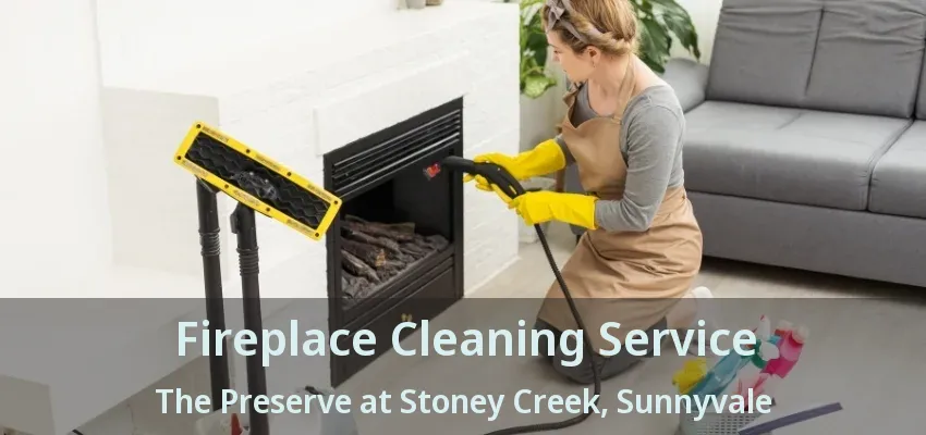 Fireplace Cleaning Service The Preserve at Stoney Creek, Sunnyvale - TX