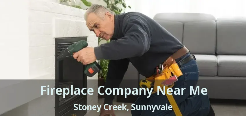 Fireplace Company Near Me Stoney Creek, Sunnyvale - TX