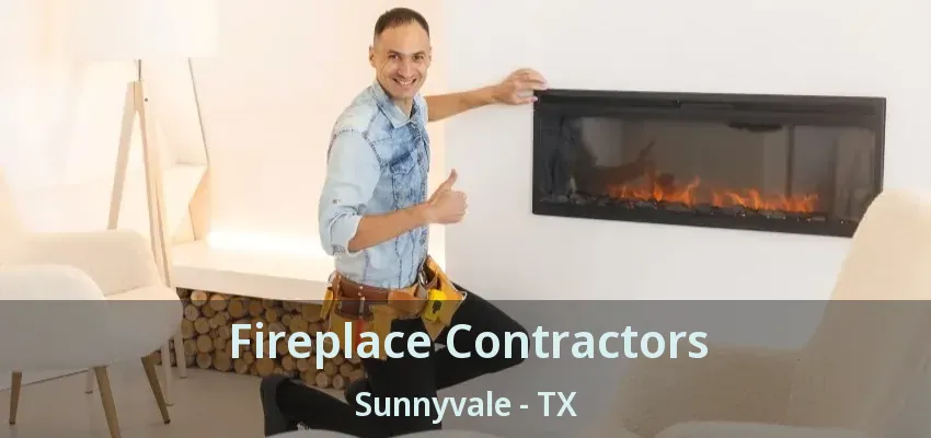 Fireplace Contractors Sunnyvale - TX