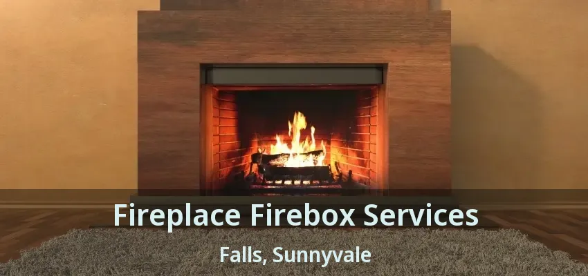 Fireplace Firebox Services Falls, Sunnyvale - TX