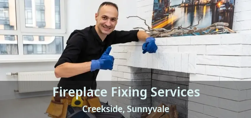Fireplace Fixing Services Creekside, Sunnyvale - TX