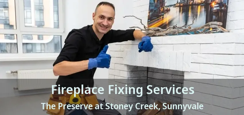Fireplace Fixing Services The Preserve at Stoney Creek, Sunnyvale - TX