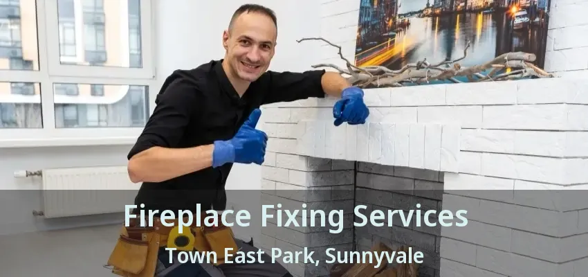 Fireplace Fixing Services Town East Park, Sunnyvale - TX