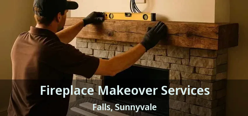 Fireplace Makeover Services Falls, Sunnyvale - TX