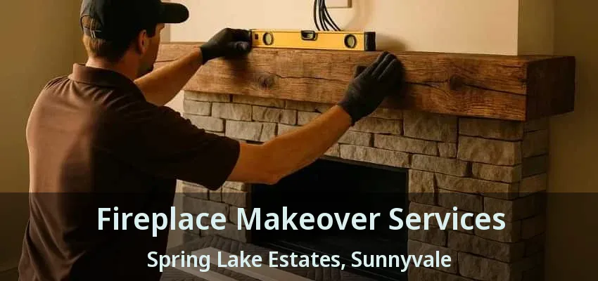 Fireplace Makeover Services Spring Lake Estates, Sunnyvale - TX