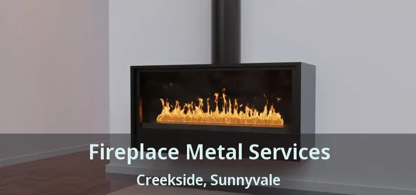 Fireplace Metal Services Creekside, Sunnyvale - TX