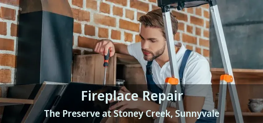 Fireplace Repair The Preserve at Stoney Creek, Sunnyvale - TX