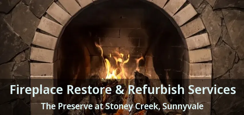 Fireplace Restore & Refurbish Services The Preserve at Stoney Creek, Sunnyvale - TX