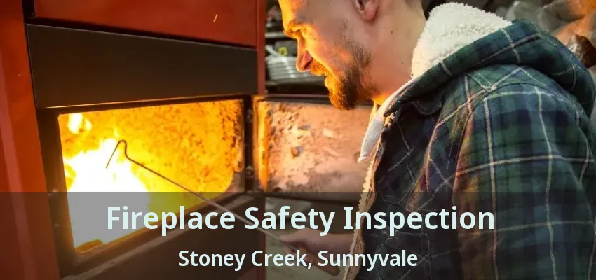 Fireplace Safety Inspection Stoney Creek, Sunnyvale - TX
