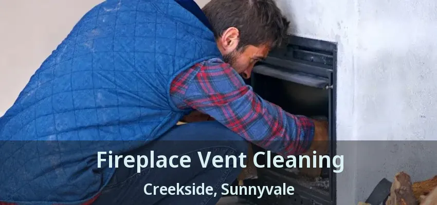 Fireplace Vent Cleaning Creekside, Sunnyvale - TX