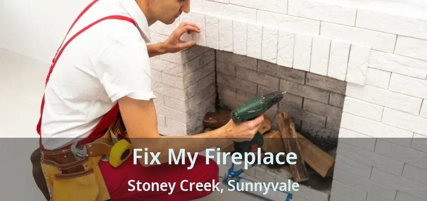 Fix My Fireplace Stoney Creek, Sunnyvale - TX