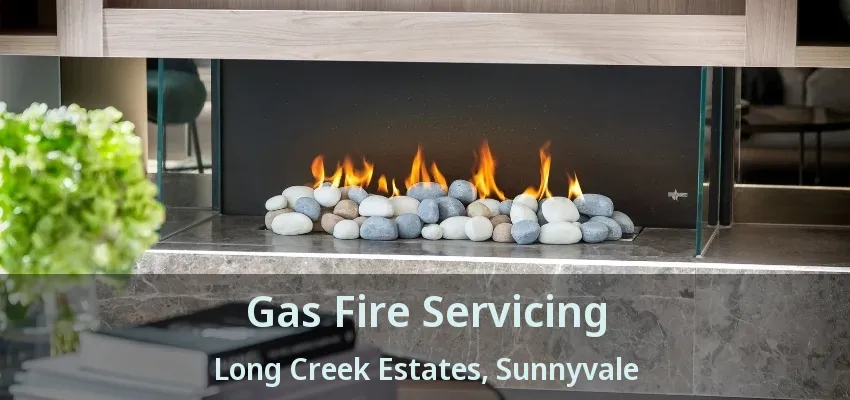 Gas Fire Servicing Long Creek Estates, Sunnyvale - TX
