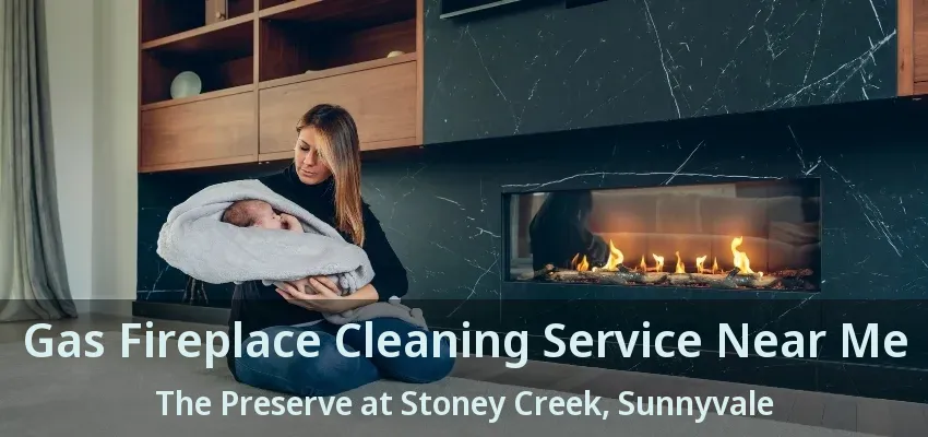 Gas Fireplace Cleaning Service Near Me The Preserve at Stoney Creek, Sunnyvale - TX