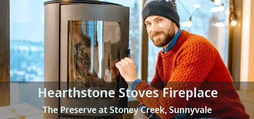 Hearthstone Stoves Fireplace The Preserve at Stoney Creek, Sunnyvale - TX