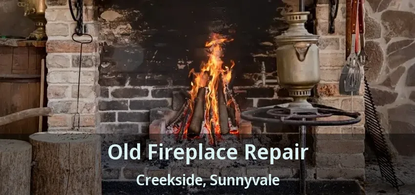 Old Fireplace Repair Creekside, Sunnyvale - TX