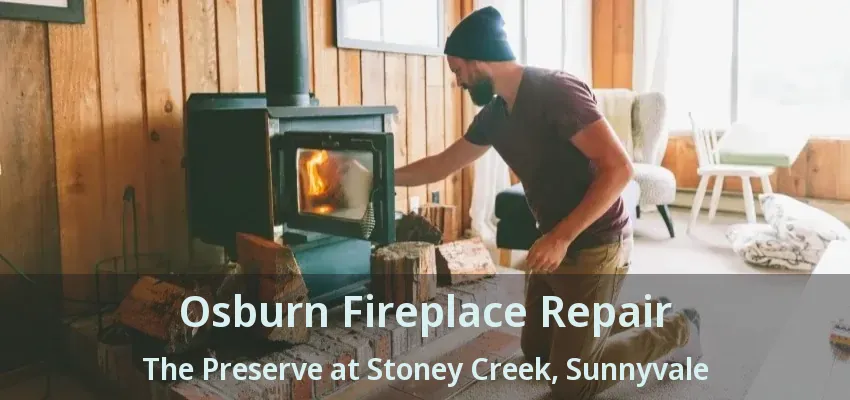 Osburn Fireplace Repair The Preserve at Stoney Creek, Sunnyvale - TX