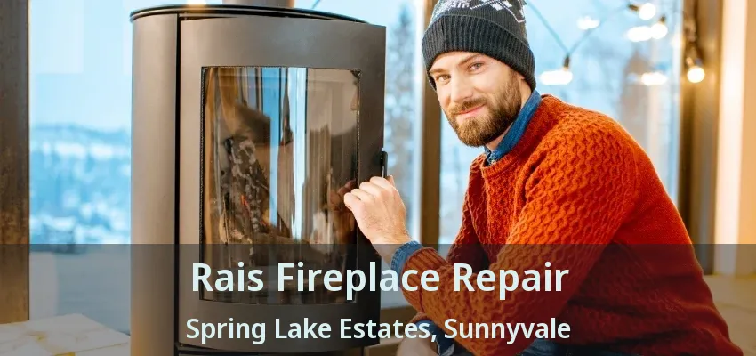 Rais Fireplace Repair Spring Lake Estates, Sunnyvale - TX