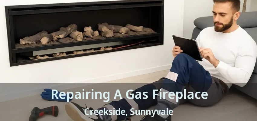 Repairing A Gas Fireplace Creekside, Sunnyvale - TX