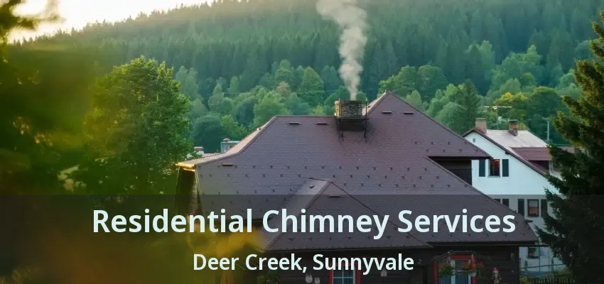 Residential Chimney Services Deer Creek, Sunnyvale - TX