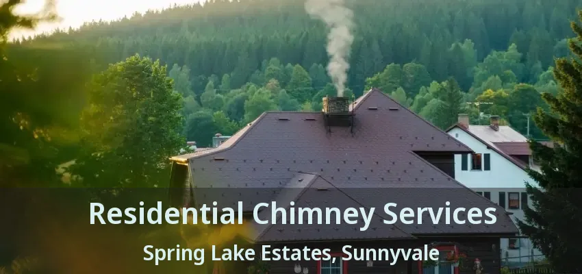 Residential Chimney Services Spring Lake Estates, Sunnyvale - TX