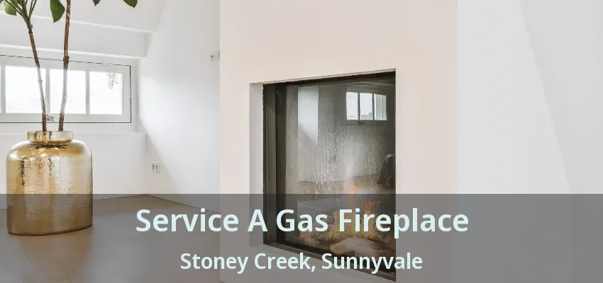 Service A Gas Fireplace Stoney Creek, Sunnyvale - TX