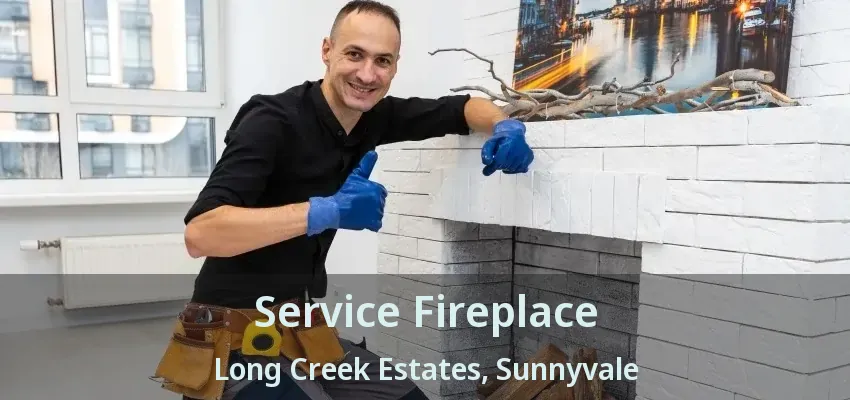 Service Fireplace Long Creek Estates, Sunnyvale - TX