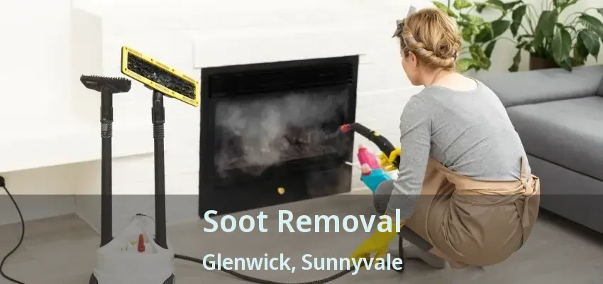 Soot Removal Glenwick, Sunnyvale - TX