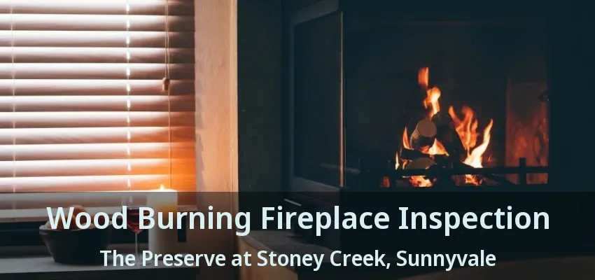 Wood Burning Fireplace Inspection The Preserve at Stoney Creek, Sunnyvale - TX